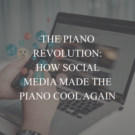 The Piano Revolution: How Social Media Made the Piano Cool Again