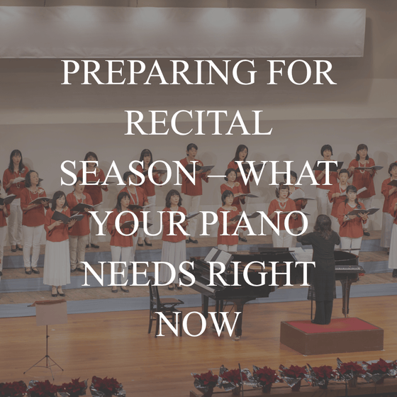 Preparing for Recital Season – What Your Piano Needs Right Now