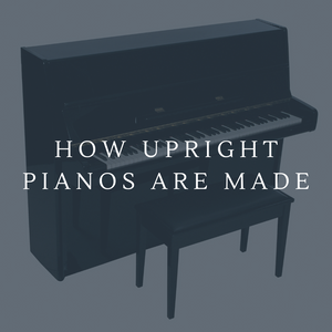 How Upright Pianos Are Made 